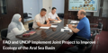 FAO and UNDP Implement Joint Project to Improve Ecology of the Aral Sea Basin